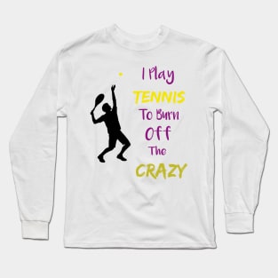 tennis player funny tennis lover Long Sleeve T-Shirt